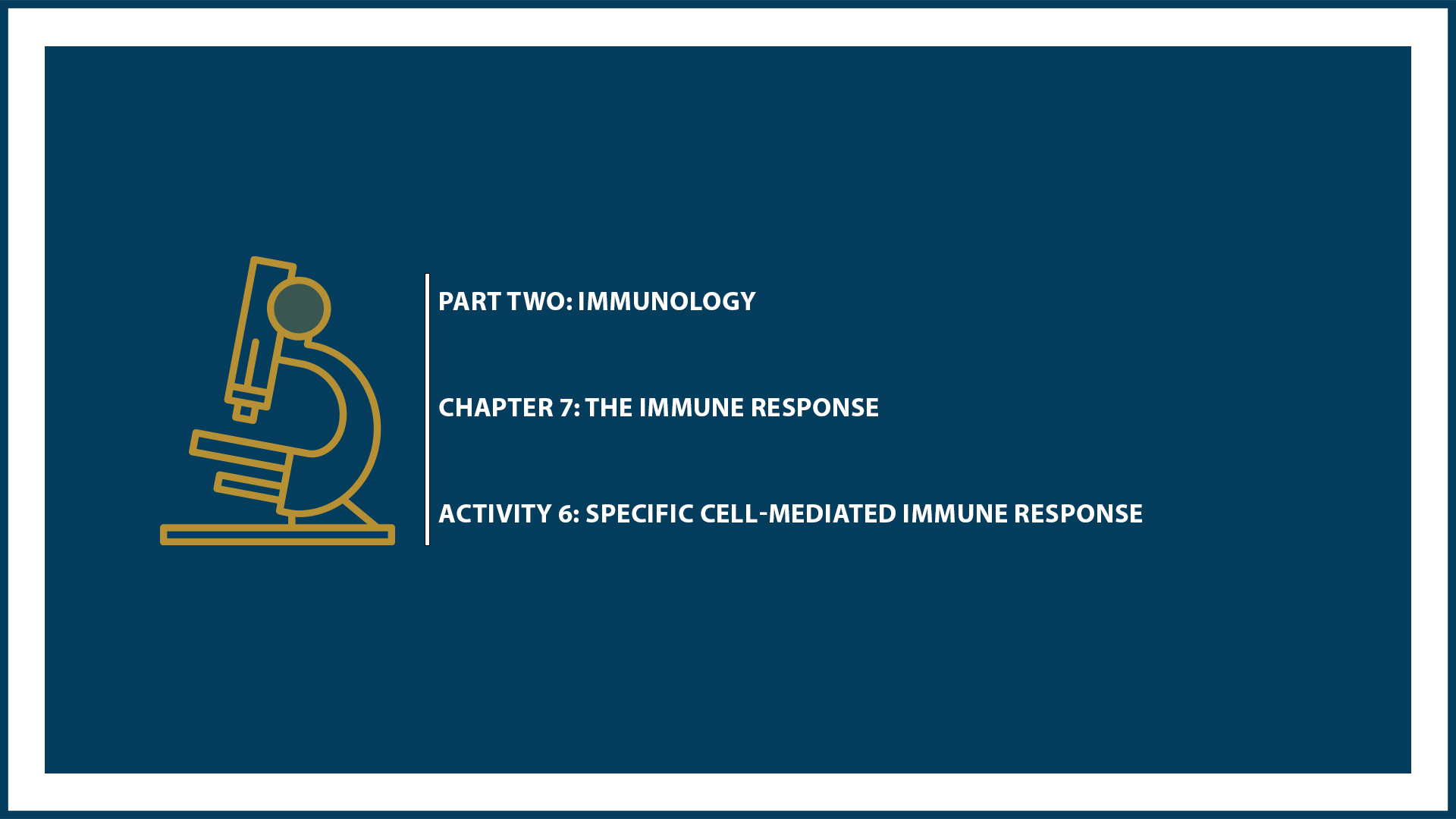 Unit Two: Chapter 7 - Document 6: Specific cell-mediated immune response